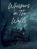 Whispers in the walls Whispers in the walls