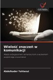 Wielo¿¿ znacze¿ w komunikacji Wielo¿¿ znacze¿ w komunikacji