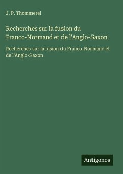 Cover Recherches sur la fusion du Franco-Normand et de l'Anglo-Saxon