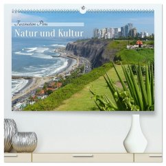 Faszination Peru - Natur und Kultur (hochwertiger Premium Wandkalender 2026 DIN A2 quer), Kunstdruck in Hochglanz Faszination Peru - Natur und Kultur (hochwertiger Premium Wandkalender 2026 DIN A2 quer), Kunstdruck in Hochglanz