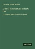 Archives parlementaires de 1787 à 1860
