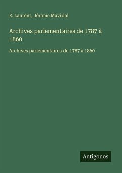 Cover Archives parlementaires de 1787 à 1860