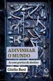 Adivinhar o mundo (eBook, ePUB)