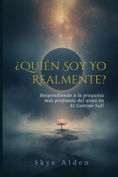 Who Am I, Truly? / ¿Quién Soy Yo, Realmente? - Alden, Skye Who Am I, Truly? / ¿Quién Soy Yo, Realmente? - Alden, Skye