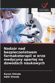 Nadzór nad bezpiecze¿stwem farmakoterapii w erze medycyny opartej na dowodach naukowych Nadzór nad bezpiecze¿stwem farmakoterapii w erze medycyny opartej na dowodach naukowych