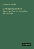 Anleitung zur qualitativen chemischen Analyse, für Anfänger und Geübtere