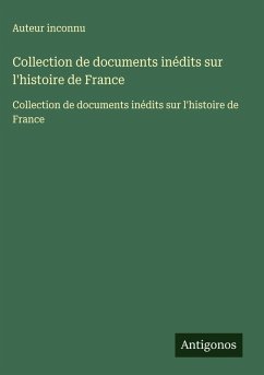 Collection de documents inédits sur l'histoire de France Cover Collection de documents inédits sur l'histoire de France