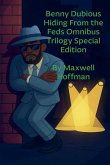 Benny Dubious Hiding from the Feds Omnibus Trilogy Special Edition