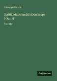 Scritti editi e inediti di Guiseppe Mazzini Scritti editi e inediti di Guiseppe Mazzini