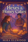 Hexes and Honey Cakes Hexes and Honey Cakes