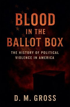 Blood in the Ballot Box - Gross, D. M.