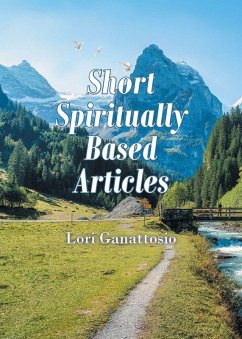 Short Spiritually Based Articles - Ganattosio, Lori