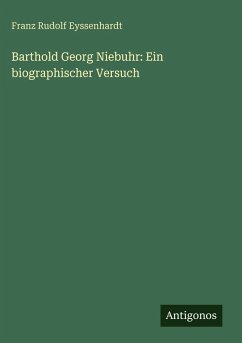 Cover Barthold Georg Niebuhr: Ein biographischer Versuch
