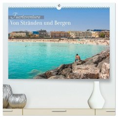 Fuerteventura - Von Stränden und Bergen (hochwertiger Premium Wandkalender 2026 DIN A2 quer), Kunstdruck in Hochglanz Fuerteventura - Von Stränden und Bergen (hochwertiger Premium Wandkalender 2026 DIN A2 quer), Kunstdruck in Hochglanz
