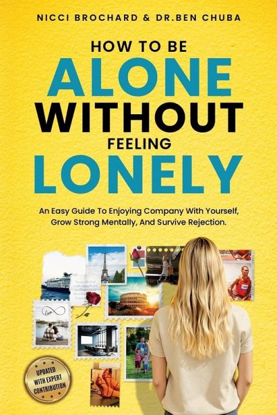 How To Be Alone Without Feeling Lonely How To Be Alone Without Feeling Lonely