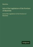 Acts of the Legislature of the Province of Manitoba