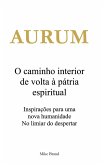 AURUM - O caminho interior de volta à pátria espiritual