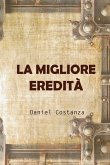La migliore eredità La migliore eredità