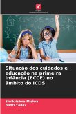 Situação dos cuidados e educação na primeira infância (ECCE) no âmbito do ICDS