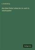 Aus dem Kieler Leben im 14. und 15. Jahrhundert