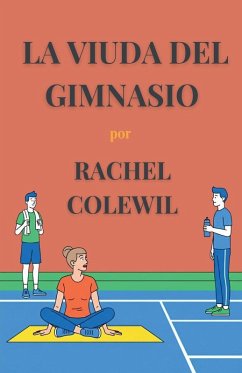La Viuda del Gimnasio - Colewil, Rachel