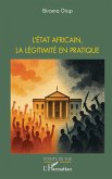 L'État africain, la légitimité en pratique
