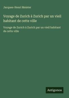 Cover Voyage de Zurich à Zurich par un vieil habitant de cette ville