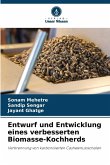 Entwurf und Entwicklung eines verbesserten Biomasse-Kochherds Entwurf und Entwicklung eines verbesserten Biomasse-Kochherds