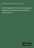 Het dwangrecht van het centraal gezag tegenover de gemeente als onderdeel van den staat