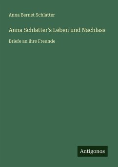 Cover Anna Schlatter's Leben und Nachlass