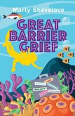 Great Barrier Grief Great Barrier Grief