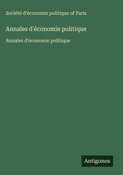 Annales d'économie politique - Société d'économie politique of Paris