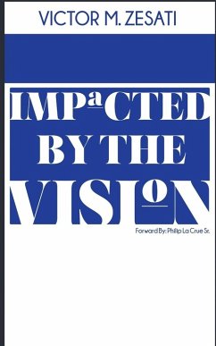 Impacted by The Vision - Zesati, Victor M.