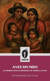 Aves sin nido (La primera novela indigenista de América Latina) Aves sin nido (La primera novela indigenista de América Latina)