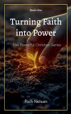 Turning Faith into Power