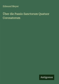 Cover Über die Passio Sanctorum Quatuor Coronatorum