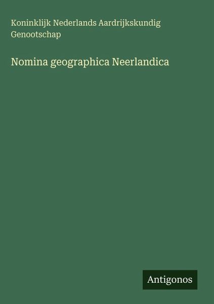 Nomina geographica Neerlandica Nomina geographica Neerlandica