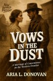 Vows in the Dust (eBook, ePUB) Vows in the Dust (eBook, ePUB)