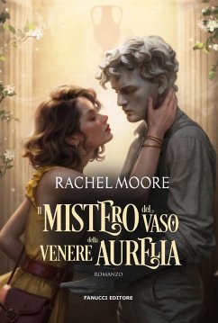 Il mistero del vaso della Venere Aurelia (eBook, ePUB) - Moore, Rachel