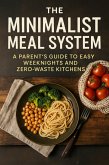 The Minimalist Meal System (eBook, ePUB) The Minimalist Meal System (eBook, ePUB)