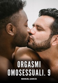 Orgasmi Omosessuali. 9 (eBook, ePUB) - García, Manuel