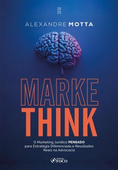 Cover MarkeThink: o Marketing Jurídico pensado para estratégia diferenciada e resultados reais na advocacia - 1ª Ed - 2025 (eBook, ePUB)