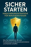 Sicher starten Versicherungsstrategie für Berufseinsteiger (eBook, ePUB)