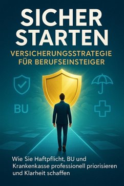 Cover Sicher starten Versicherungsstrategie für Berufseinsteiger (eBook, ePUB)