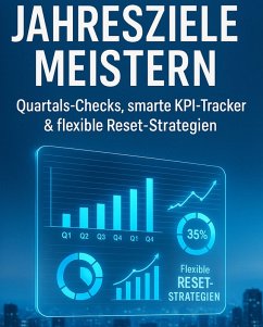 Cover Jahresziele meistern Quartals-Checks, smarte KPI-Tracker & flexible Reset-Strategien (eBook, ePUB)