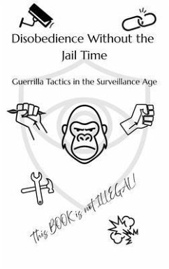 Disobedience Without the Jail Time (eBook, ePUB) - Press, Dillinger