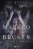 The Marked and the Broken: I segnati e i perduti - The Lost Sentinel vol. 3 (eBook, ePUB) The Marked and the Broken: I segnati e i perduti - The Lost Sentinel vol. 3 (eBook, ePUB)