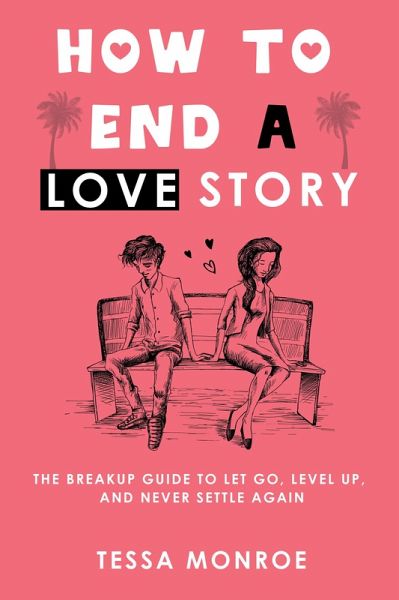 How to End a Love Story (eBook, ePUB) How to End a Love Story (eBook, ePUB)