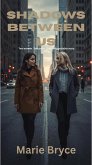 Shadows Between Us (eBook, ePUB)