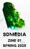 SDMedia Zine 01: Spring 2025 (eBook, ePUB)